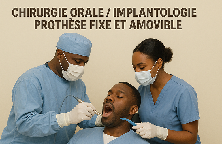 Chirurgie orale/ Implantologie Prothèse fixe et amovible